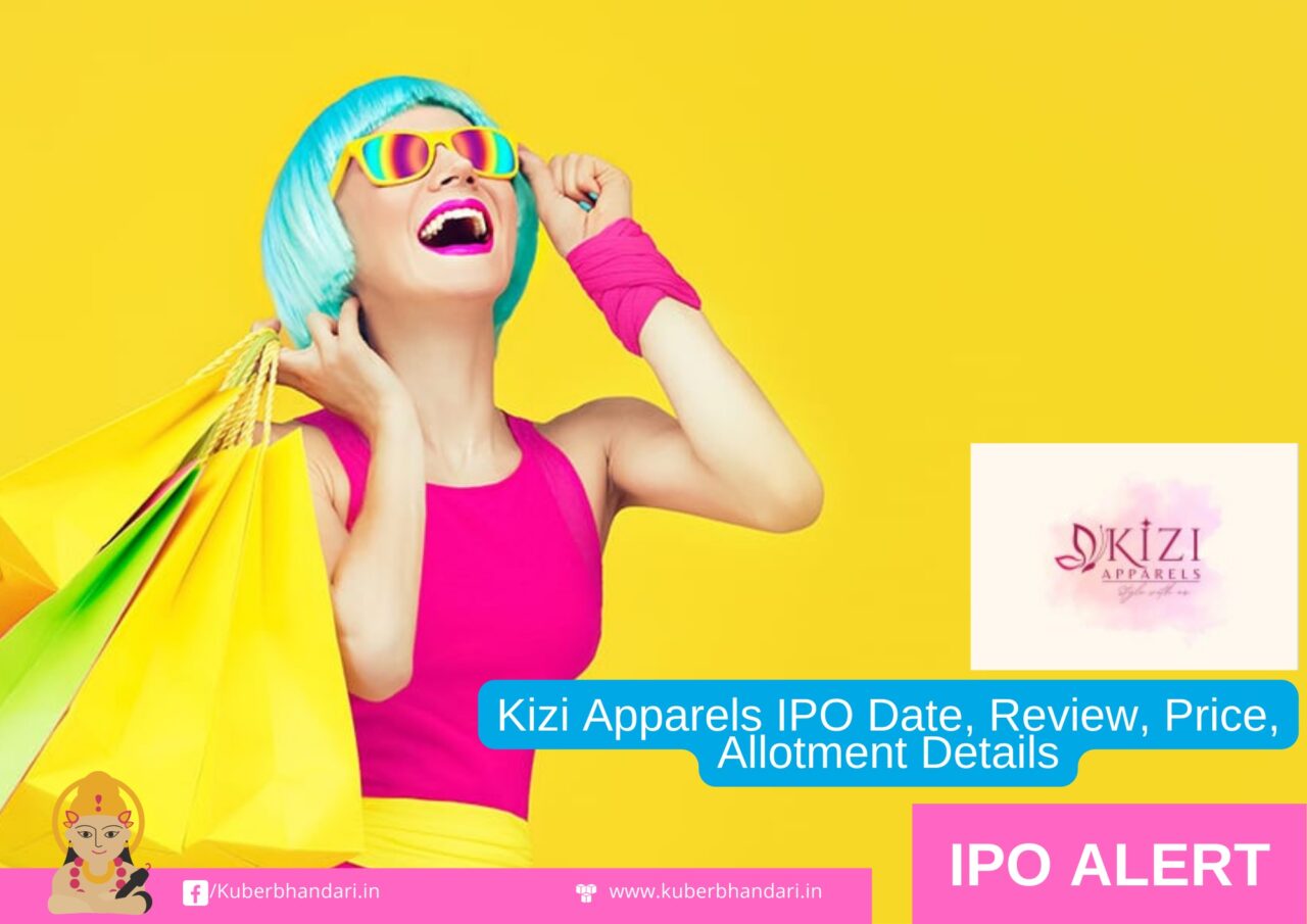Kizi Apparels IPO Date, Review, Price, Allotment Details
