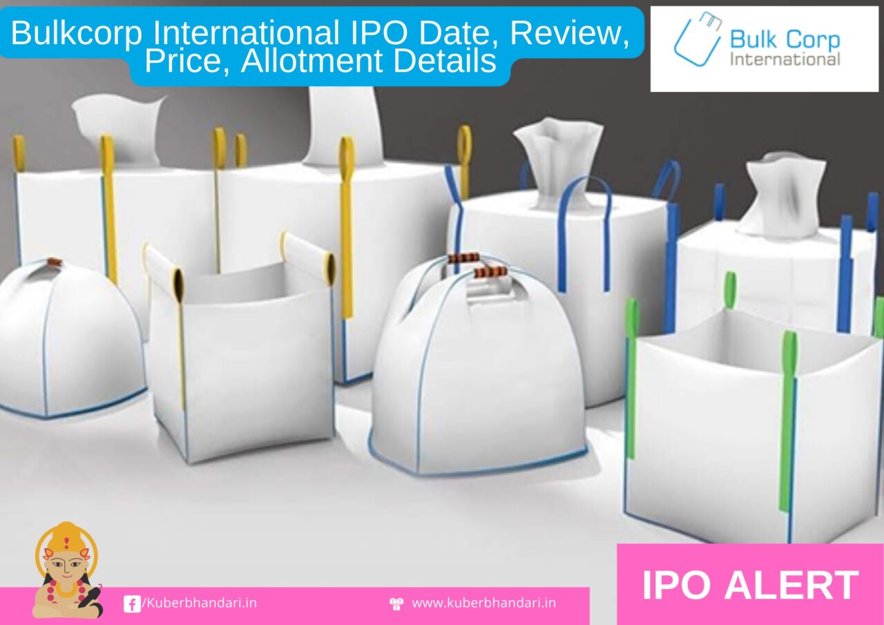 Bulkcorp International IPO Date, Review, Price, Allotment Details