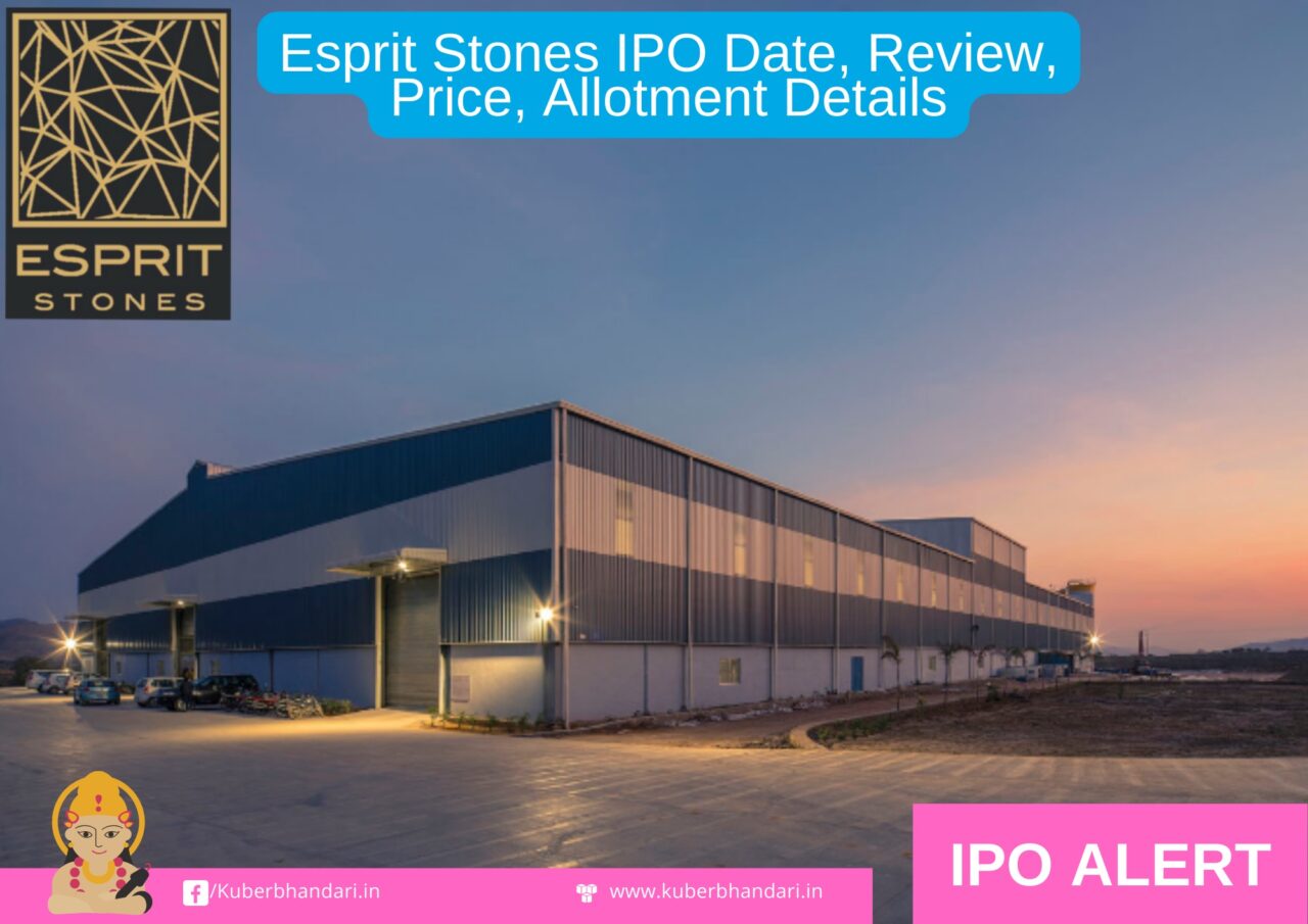 Esprit Stones IPO Date, Review, Price, Allotment Details