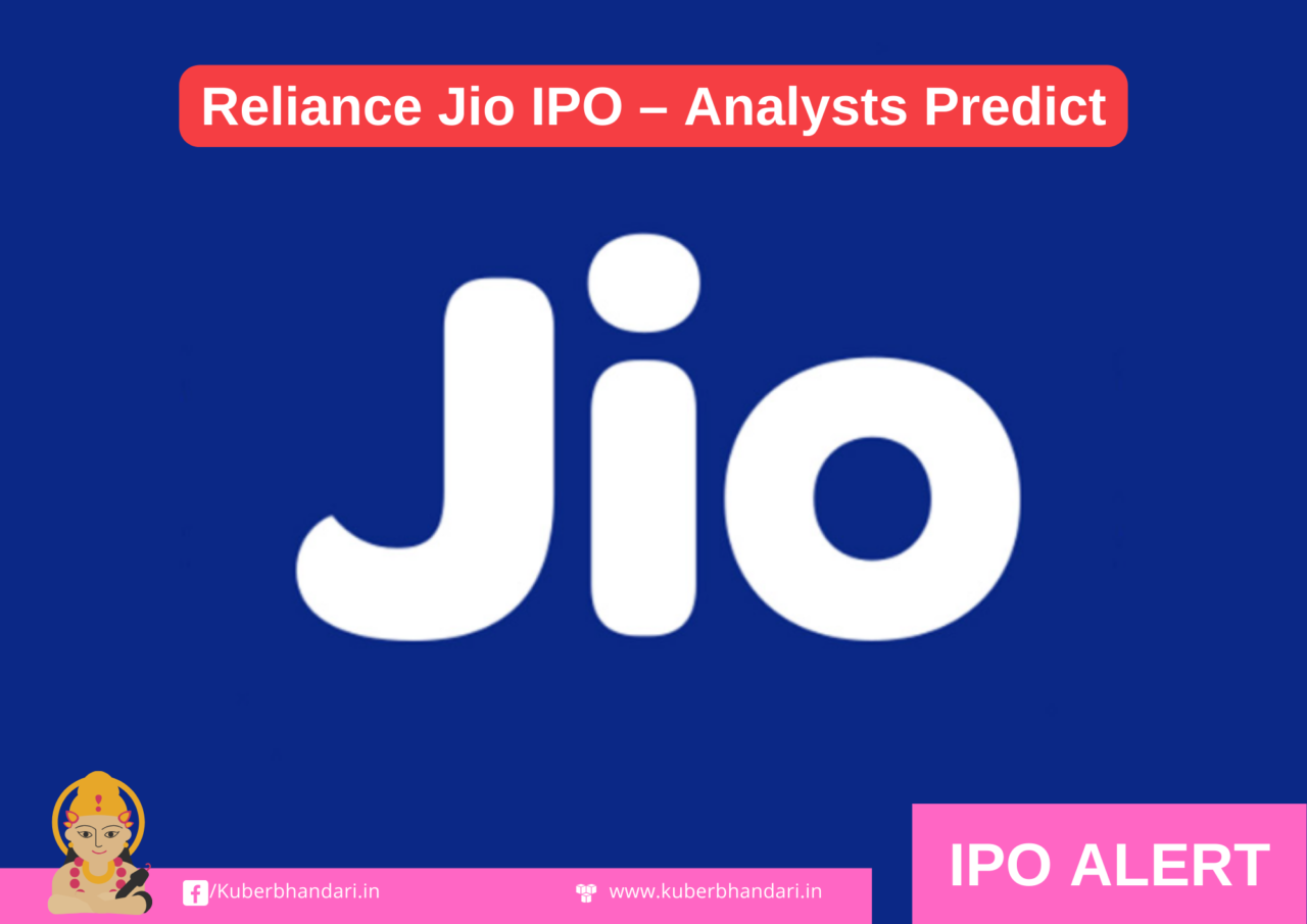 Reliance Jio IPO – Analysts Predict India’s Biggest IPO Expected Early Next Year