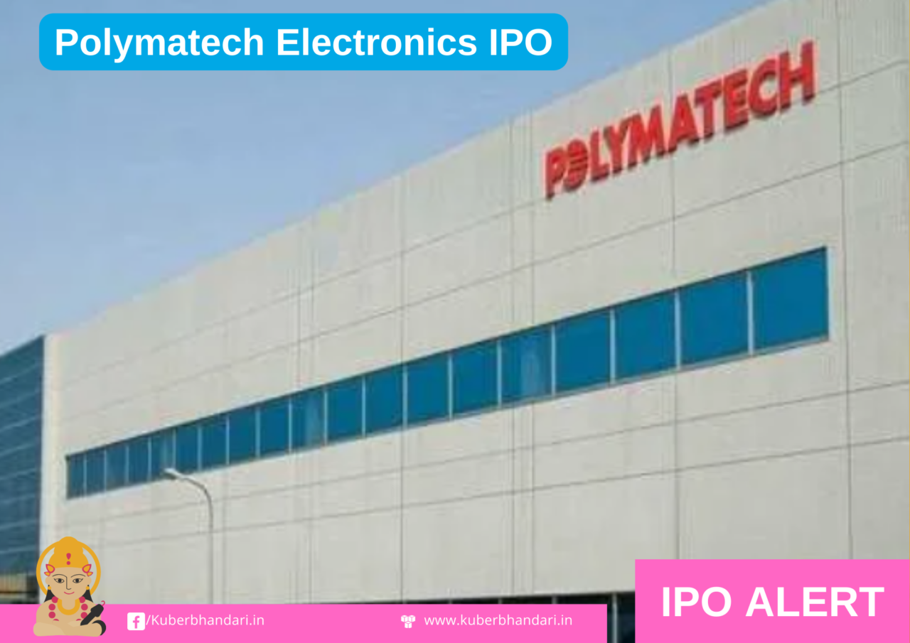 Polymatech Electronics IPO Date, Review, Price, Allotment Details