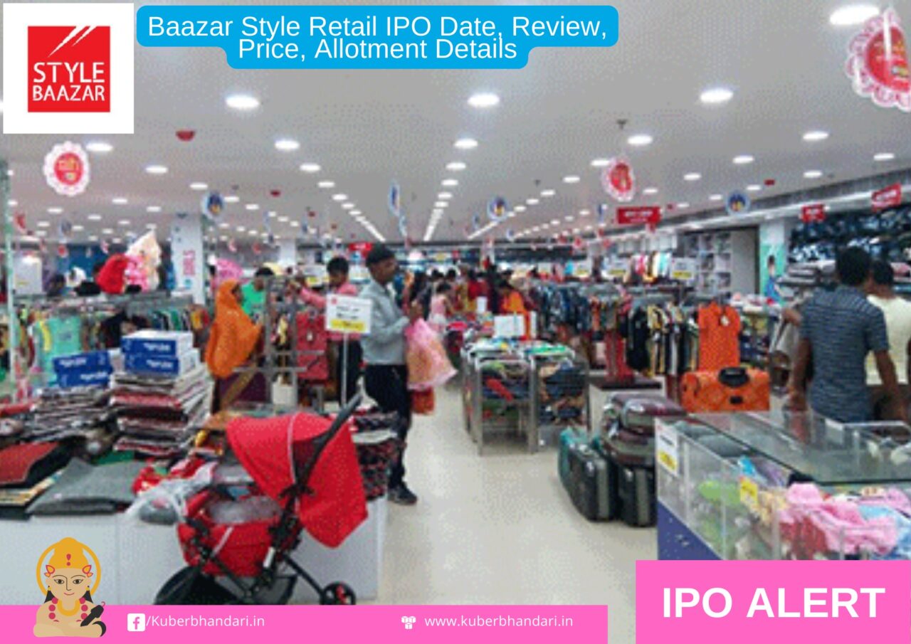 Baazar Style Retail IPO Date, Review, Price, Allotment Details