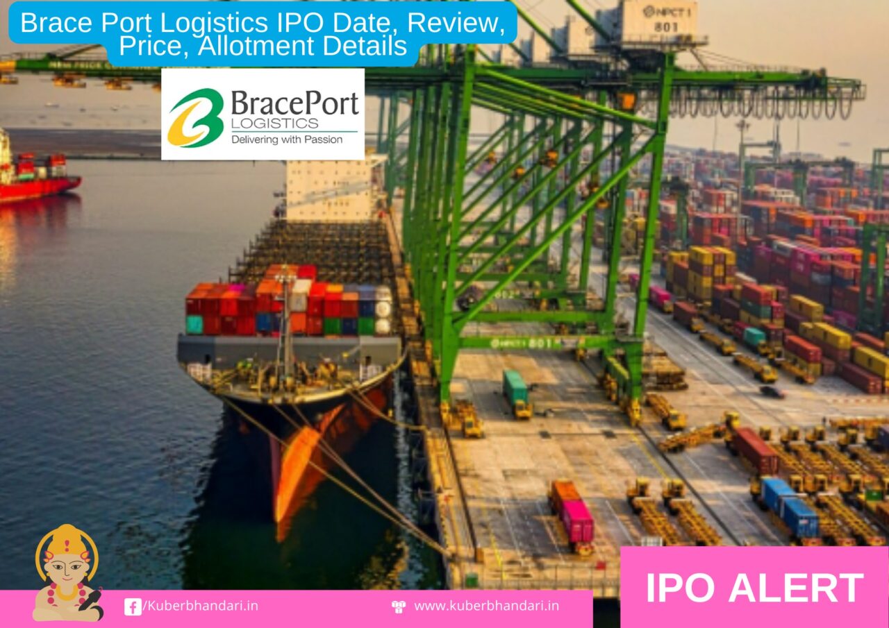 Brace Port Logistics IPO Date, Review, Price, Allotment Details