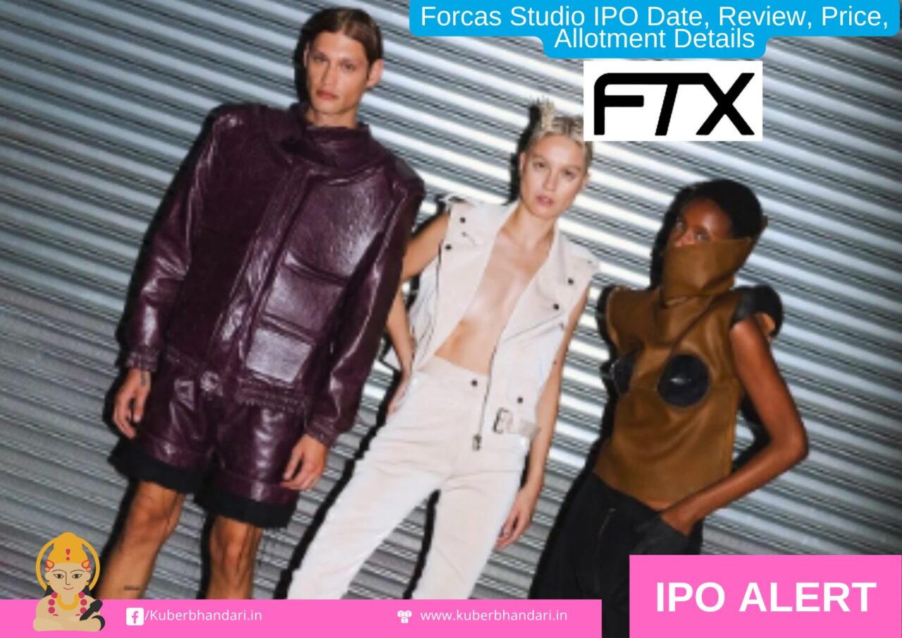 Forcas Studio IPO Date, Review, Price, Allotment Details
