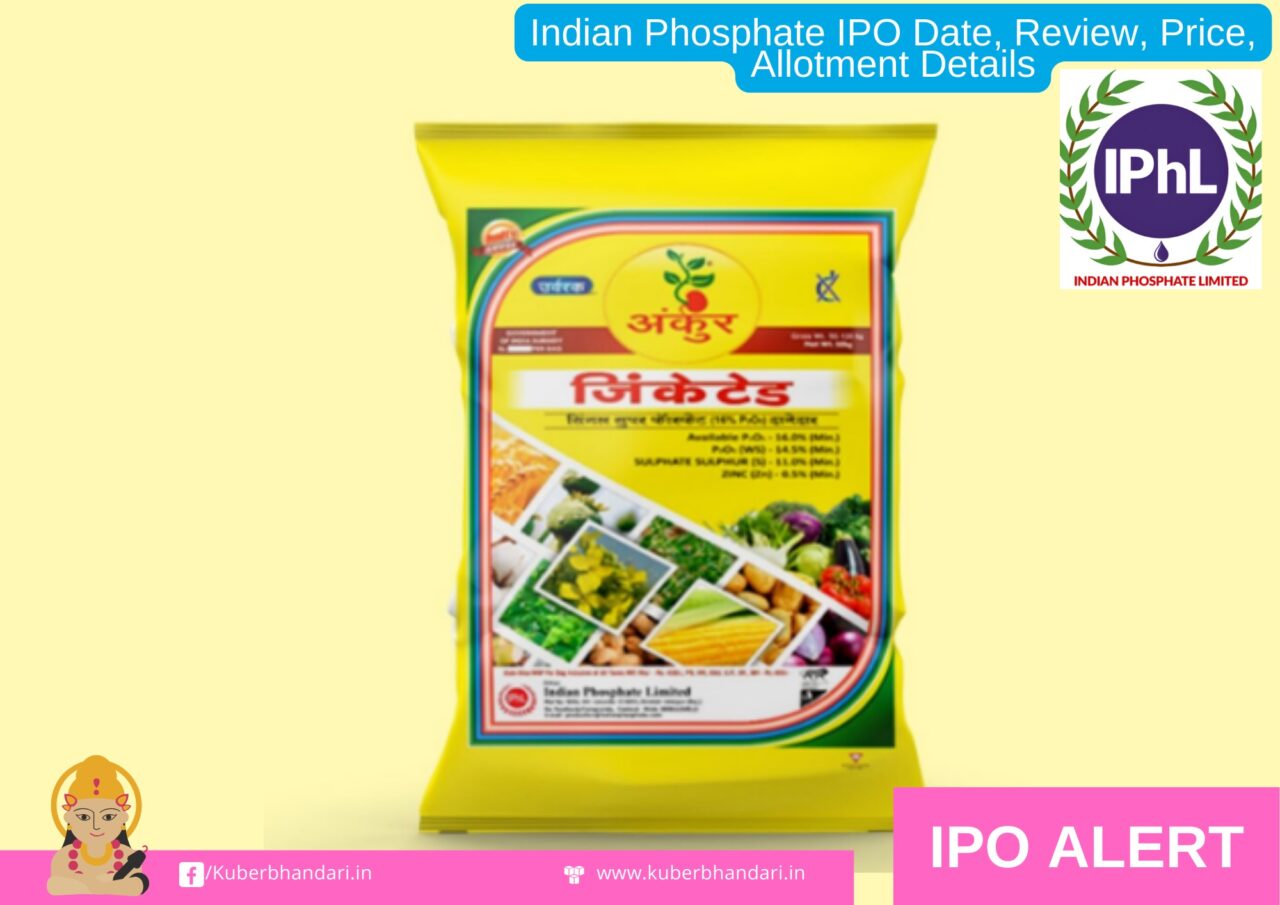 Indian Phosphate IPO Date, Review, Price, Allotment Details