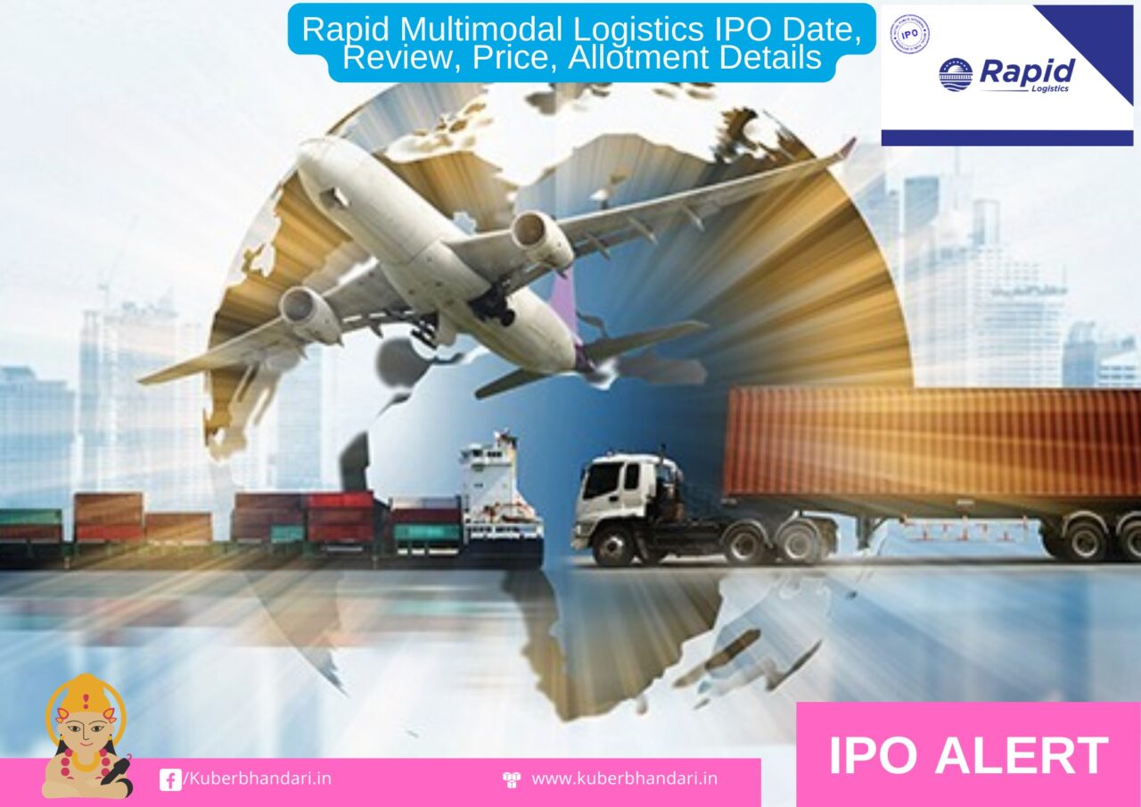 Rapid Multimodal Logistics IPO Date, Review, Price, Allotment Details