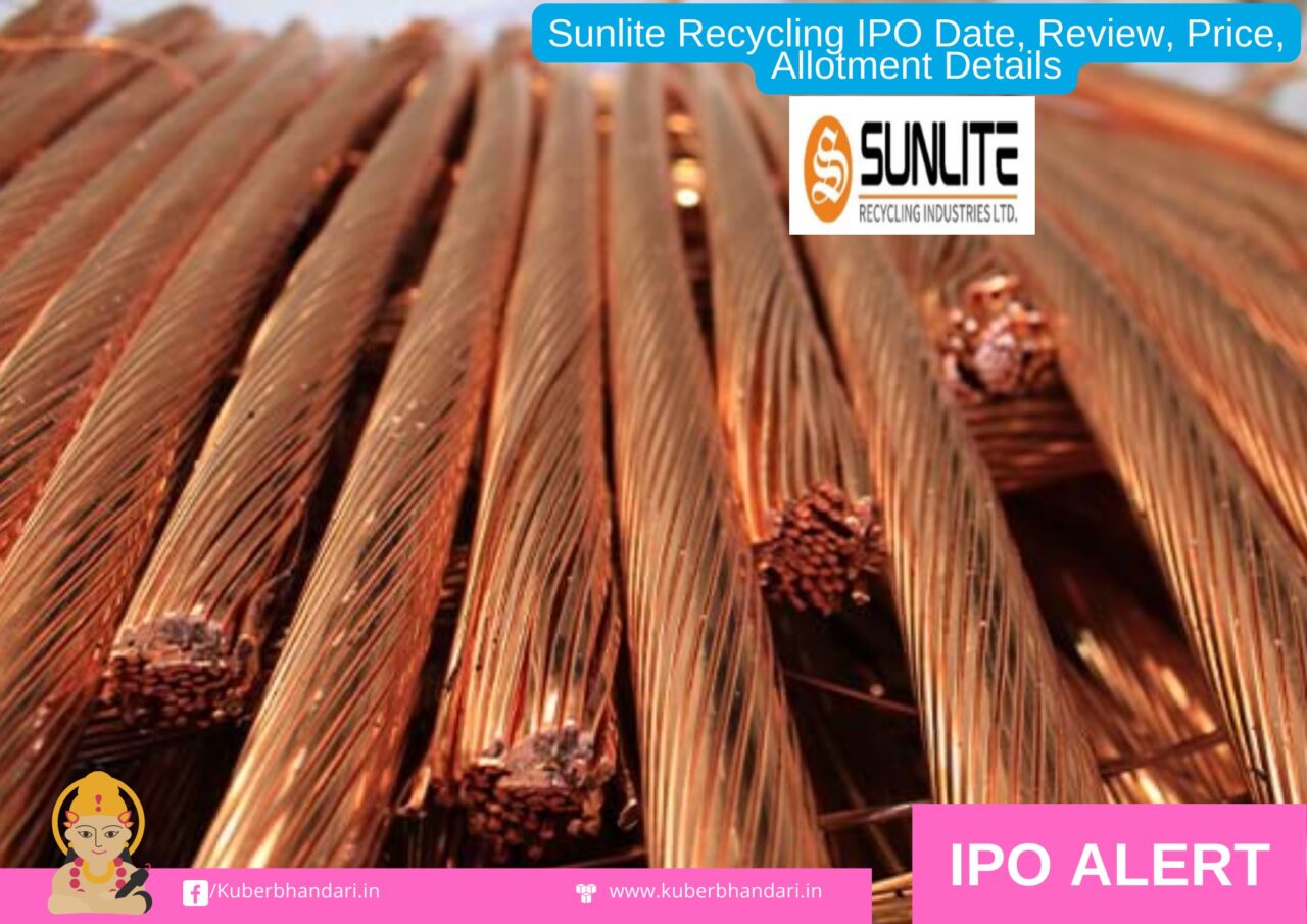 Sunlite Recycling IPO Date, Review, Price, Allotment Details