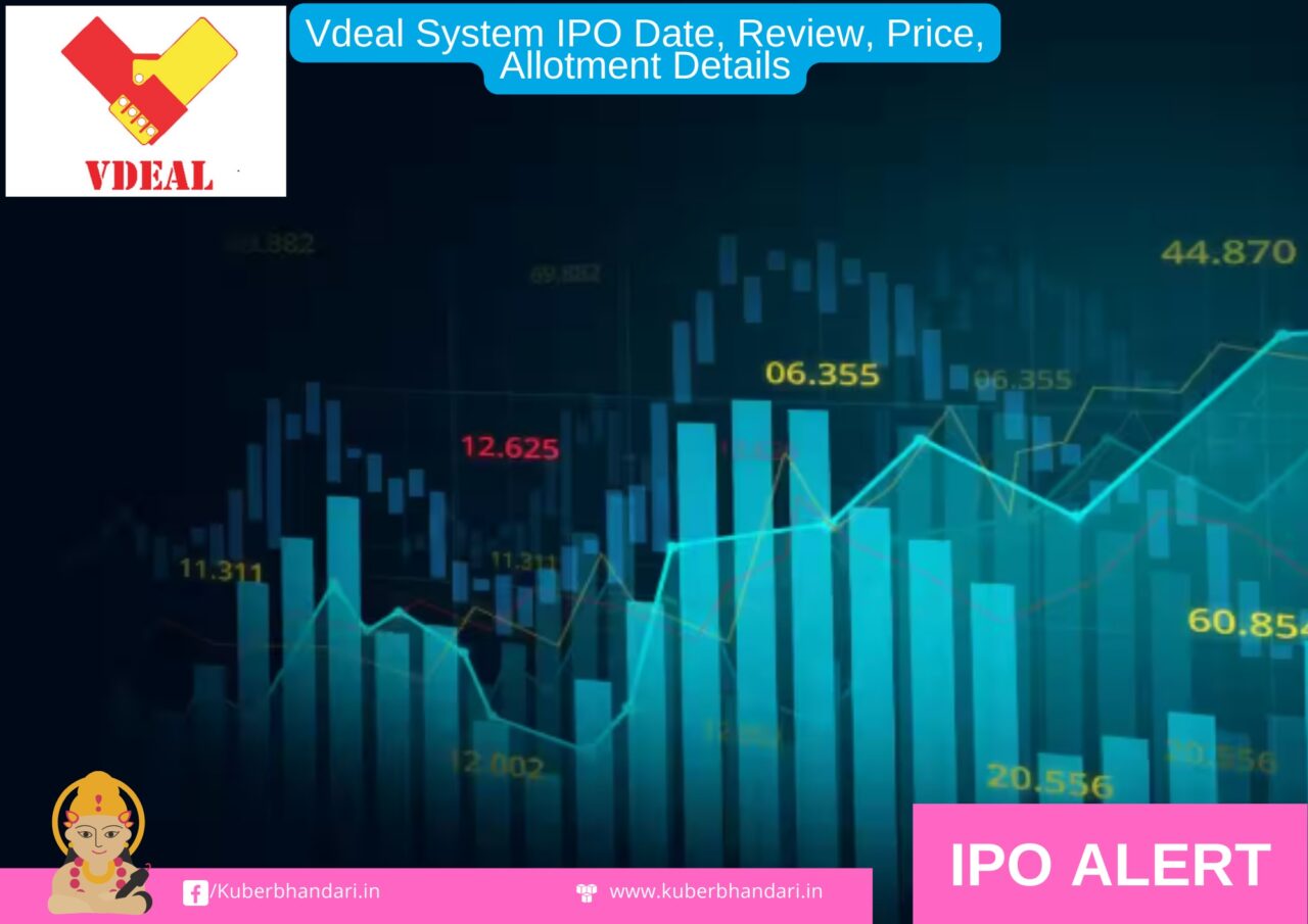 Vdeal System IPO Date, Review, Price, Allotment Details