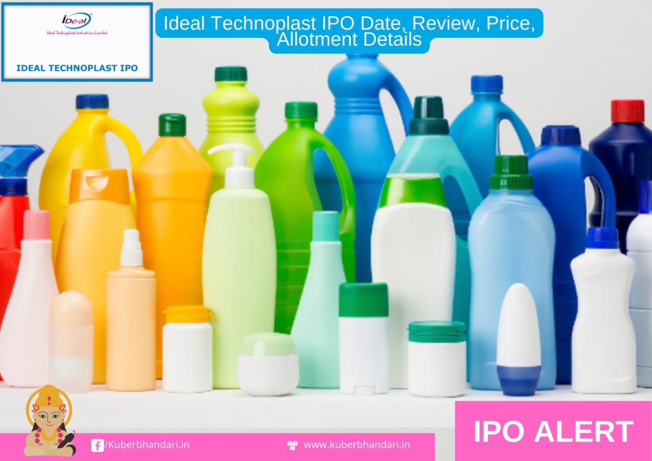 Ideal Technoplast IPO Date, Review, Price, Allotment Details